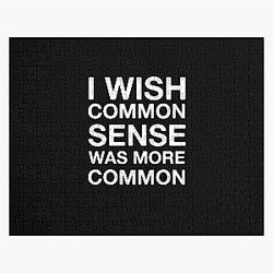 I wish common sense was  Jigsaw Puzzle