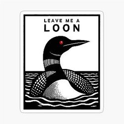 Leave a Common Loon Minnesota Maine Sticker