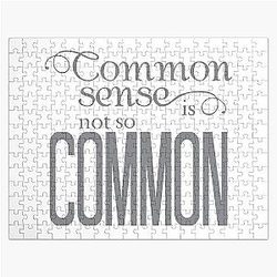 Common sense is not common Jigsaw Puzzle