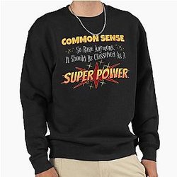 Common Sense is a Superpower Pullover Sweatshirt