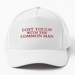 Lost touch with the common man Baseball Cap