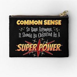 Common Sense is a Superpower Zipper Pouch