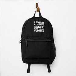 I wish common sense was more common backpack
