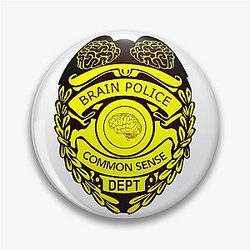 Brain Police – Common Sense Department Pin