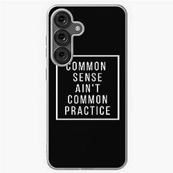 Common sense Samsung Galaxy case