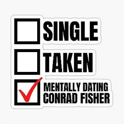 TSITP - Mentally Dating Conrad Fisher Sticker
