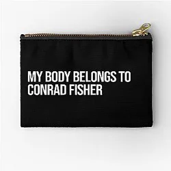 My Body Belongs to Conrad Fisher Pouch