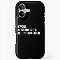 I Want Conrad Fisher iPhone Tough Case