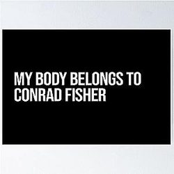 My Body Belongs to Conrad Fisher