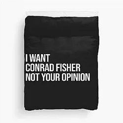 I Want Conrad Fisher Duvet Cover