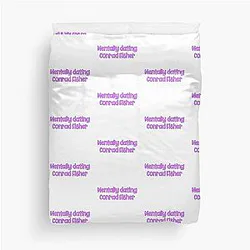 Mentally Dating Conrad Fisher Duvet Cover