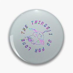 The things I do for love Courage the Cowardly Dog Pin