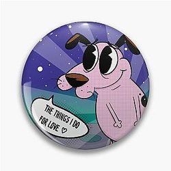 Courage the Cowardly Dog and What He Does for Love