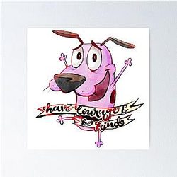 Have Courage and Be Kind - Courage the Cowardly Dog Fanart 

Have Courage and Be Kind - Courage the Cowardly Dog Fanart