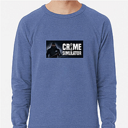 Crime Simulator Merch Collection Crime Simulator Sweatshirts