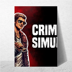 Crime Simulator Limited Collection Crime Simulator Posters