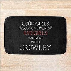 Good girls go to heaven. Bad girls hang with Crowley. Bath Mat