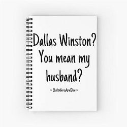 Dallas Winston's Husband Spiral Notebook