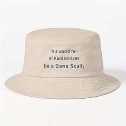 In a world full of Kardashians be Dana Scully Bucket Hat