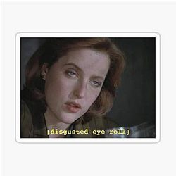 Dana Scully eye roll The X-Files Sticker