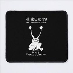 Hi How Are You Daniel Johnston Mouse Pad
