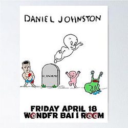 Daniel Johnston art live concert poster Poster
