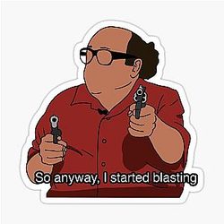 I started blasting Danny DeVito quote sticker