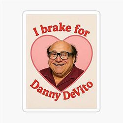 I brake for Danny Devito Happy Birthday Christmas Funny Sticker