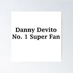 Danny DeVito Fan Poster