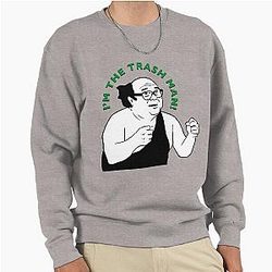 Danny DeVito I'm the Trash Man Pullover Sweatshirt