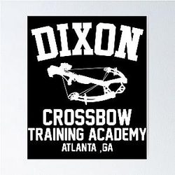 Daryl Dixon Crossbow Academy Poster