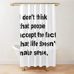 Life Doesn't Make Sense David Lynch Quote Shower Curtain