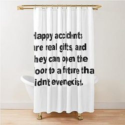 Happy accidents are real gifts David Lynch Quote Shower Curtain