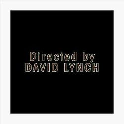 Directed by David Lynch Photographic Print