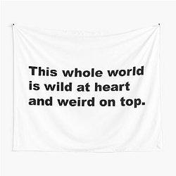 This whole world is wild at heart. - David Lynch