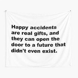 Happy Accidents Are Real Gifts David Lynch Quote Tapestry