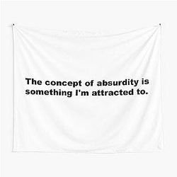 The concept of absurdity is something I'm drawn to - David Lynch Quote Tapestry