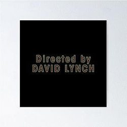 Directed by David Lynch
