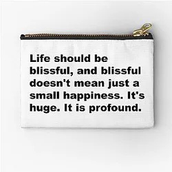 Life should be blissful. - David Lynch Quote Pouch