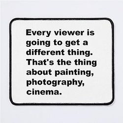 Every viewer is going to get different thing David Lynch Quote Mouse Pad