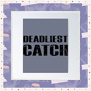 Deadliest Catch Posters