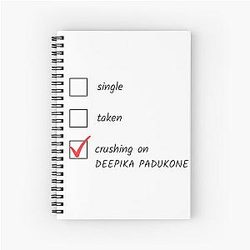 Crushing on Deepika Padukone Notebook