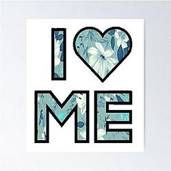I Love Me - Blue Floral Demi Lovato Inspired Poster