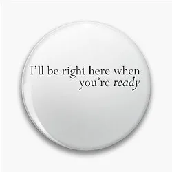 I'll be here when you're ready Derek Shepherd Pin