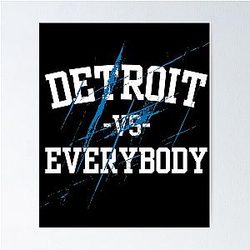 Detroit Lions vs Everybody - Detroit Lions Poster