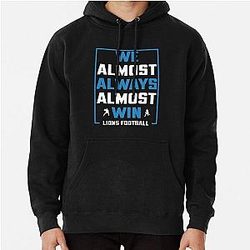 We Always Win - Funny Detroit Lions Football T-shirt Pullover Hoodie