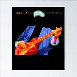 Dire Straits Money For Nothing Poster