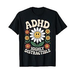 Highly Distractible Floral Funny ADHD Awareness Humor T-Shirt