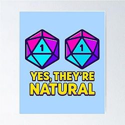 D&D Design Yes They're Natural Poster