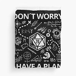 DND Don't worry I have a plan funny Dungeons and Dragons RPG quote Duvet Cover